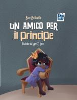 Un amico per il principe di Ben Belleville edito da BABIDI-BÚ