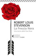 La freccia nera di Robert Louis Stevenson edito da Feltrinelli