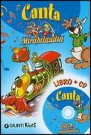 Canta Mirabilandia. Con CD Audio edito da Giunti Editore