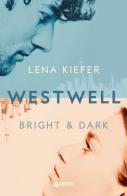 Bright & dark. Westwell. Ediz. italiana vol.2 di Lena Kiefer edito da Giunti Editore