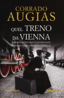 Quel treno da Vienna di Corrado Augias edito da Rusconi Libri