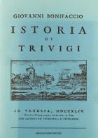 Istoria di Trivigi (rist. anast. Venezia, 1744) di Giovanni Bonifaccio edito da Forni