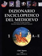 Dizionario enciclopedico del Medioevo vol.1 edito da Città Nuova