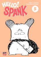 Hello! Spank vol.5 di Shunichi Yukimuro, Shizue Takanashi edito da Dynit Manga