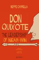 Don Quixote. The leadership of near-win di Beppe Carrella edito da goWare