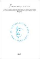 Joannes XXIII. Annali della fondazione Papa Giovanni XXIII Bergamo (2013) edito da Studium