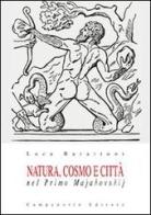 Natura, cosmo e città nel primo Majakovskij di Luca Barattoni edito da Campanotto