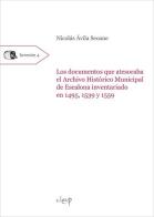 Los documentos que atesoraba el Archivo Histórico Municipal de Escalona inventariado en 1495, 1539 y 1559 di Nicolás Ávila Seoane edito da CLEUP