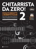 Chitarrista da zero! Metodo per principianti. Con DVD. Con File audio per il download vol.2 di Donato Begotti, Roberto Fazari edito da Volontè & Co