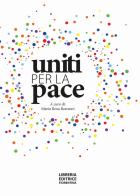 Uniti per la pace edito da Libreria Editrice Fiorentina