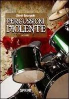 Percussioni violente di Emanuele Cilenti edito da Booksprint