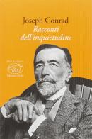 Racconti dell'inquietudine di Joseph Conrad edito da Edizioni Clichy