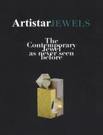Artistar jewels 2019. The contemporary jewels as never seen before. Ediz. illustrata edito da Fausto Lupetti Editore