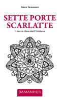 Sette porte scarlatte. Il terzo libro dell'iniziato. Ediz. multilingue di Oberto Airaudi edito da Damanhur