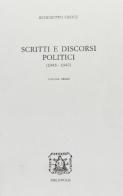 Scritti e discorsi politici di Benedetto Croce edito da Bibliopolis