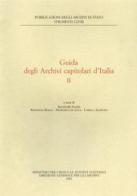 Guida agli archivi capitolari vol.2 edito da Ministero Beni Att. Culturali