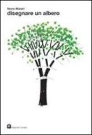 Disegnare un albero. Ediz. illustrata di Bruno Munari edito da Corraini
