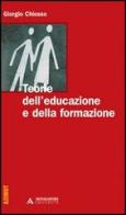 Teorie dell'educazione e della formazione di Giorgio Chiosso edito da Mondadori Università