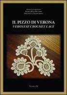 Il pizzo di Verona. Ediz. italiana e inglese di Bianca Rosa Bellomo, Anna Castagnetti, Donatella Granzarolo edito da Nuova S1