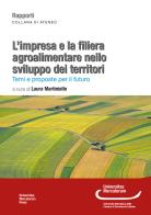 L'impresa e la filiera agroalimentare nello sviluppo dei territori. Temi e proposte per il futuro edito da Giapeto