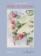 Fiore di giugno di Bacchiddu Andrea edito da Carlo Delfino Editore