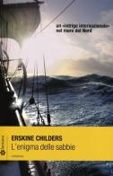 L' enigma delle sabbie di Erskine Childers edito da Lantana Editore