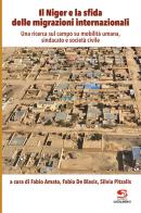 Il Niger e la sfida delle migrazioni internazionali. Una ricerca sul campo su mobilità umana, sindacato e società civile edito da Editrice Socialmente