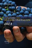 Annuario dei migliori vini italiani 2024 di Luca Maroni edito da Sens