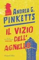 Il vizio dell'agnello di Andrea G. Pinketts edito da HarperCollins Italia