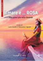 Il mare è... rosa. Non siamo sole nella tempesta edito da Vozza