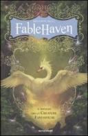 Fablehaven. Il rifugio delle creature fantastiche di Brandon Mull edito da Mondadori