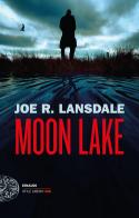 Moon Lake di Joe R. Lansdale edito da Einaudi