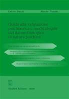 Guida alla valutazione psichiatrica e medicolegale del danno biologico di natura psichica di Fabio Buzzi, Mario Vanini edito da Giuffrè