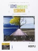 Uomo ambiente economia. Corso di geografia economica. Con e-book. Con espansione online. Per le Scuole superiori vol.2 di Carlo Formica edito da Hoepli