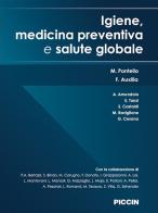 Igiene, medicina preventiva e salute globale di M. Pontello, F. Auxilia edito da Piccin-Nuova Libraria