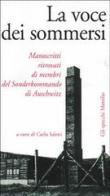 La voce dei sommersi. Manoscritti ritrovati di membri del Sonderkommando di Auschwitz edito da Marsilio