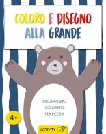 Coloro e disegno alla grande. Pregrafismo colorato per piccini. Ediz. a colori edito da Pulce