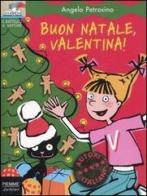 Buon Natale, Valentina! di Angelo Petrosino edito da Piemme
