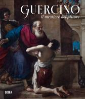 Guercino. Il mestiere del pittore edito da Skira
