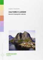 Culture e luoghi. Itinerari di geografia culturale di Guglielmo Scaramellini edito da CUEM