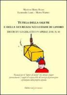 Tutela della salute e della sicurezza nei luoghi di lavoro di Martino M. Rizzo edito da UNI Service