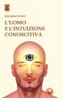 L' uomo e l'intuizione conoscitiva di Edoardo Pozio edito da Tipheret