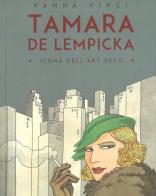 Tamara de Lempicka. Icona dell'art déco di Vanna Vinci edito da 24 Ore Cultura