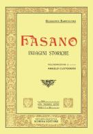 Fasano. Indagini storiche di Giuseppe Sampietro, Angelo Custodero edito da Schena Editore