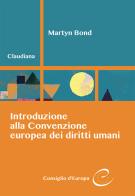 Introduzione alla Convenzione europea dei diritti umani di Martyn Bond edito da Claudiana