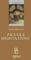 Piccole meditazioni. Testo francese a fronte di Nicolas Malebranche edito da Glossa