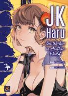JK Haru. Sex worker in another world vol.3 di Ko Hiratori, J-Ta Yamada edito da 001 Edizioni