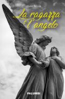 La ragazza e l'angelo di Dario Rezza edito da Edizioni Palumbi