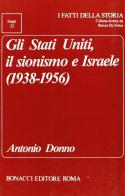 Gli Stati Uniti, il sionismo e Israele (1938-1956) di Antonio Donno edito da Bonacci