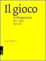 Il gioco di Wittgenstein di Pier Aldo Rovatti edito da EUT